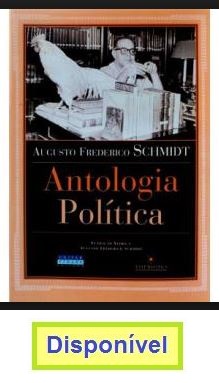 Antologia Política, por Augusto Frederico Schmidt