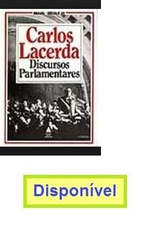 Discursos Parlamentares, por Carlos Lacerda