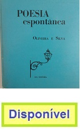 Poesia Espontânea, Oliveira e Silva